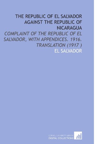 Stock image for The Republic of El Salvador Against the Republic of Nicaragua for sale by Revaluation Books