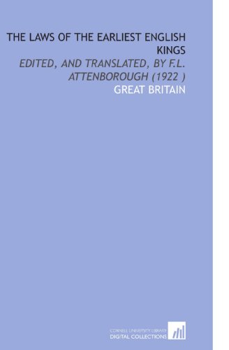 9781112518829: The Laws of the Earliest English Kings: Edited, and Translated, by F.L. Attenborough (1922 )
