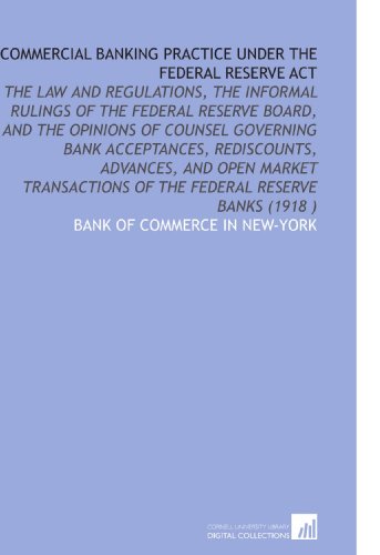 Stock image for Commercial Banking Practice Under the Federal Reserve Act for sale by Revaluation Books