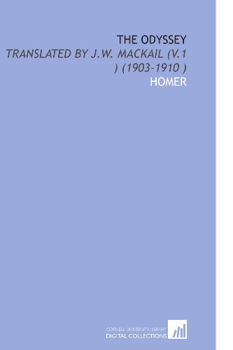 The Odyssey: Translated by J.W. Mackail (V.1 ) (1903-1910 ) (9781112537332) by Homer, .