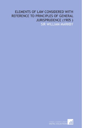 Beispielbild fr Elements of Law Considered With Reference to Principles of General Jurisprudence (1905 ) zum Verkauf von Revaluation Books