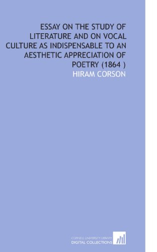 9781112549090: Essay on the Study of Literature and on Vocal Culture As Indispensable to an Aesthetic Appreciation of Poetry (1864 )