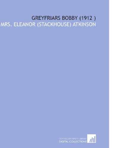 Stock image for Greyfriars Bobby (1912 ) for sale by Revaluation Books