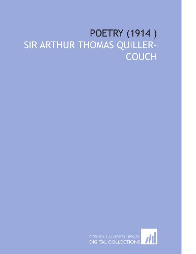 Poetry (1914 ) (9781112556319) by Quiller-Couch, Sir Arthur Thomas