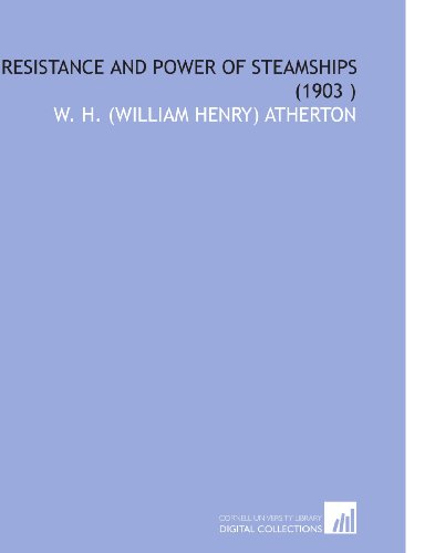 Stock image for Resistance and Power of Steamships (1903 ) for sale by Revaluation Books