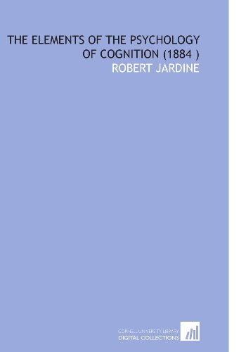 Stock image for The Elements of the Psychology of Cognition (1884 ) for sale by Revaluation Books