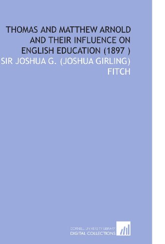 9781112566431: Thomas and Matthew Arnold and Their Influence on English Education (1897 )