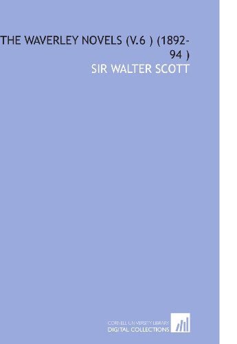 The Waverley Novels (V.6 ) (1892-94 ) (9781112573477) by Scott, Sir Walter