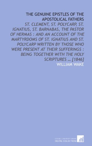 9781112581793: The genuine epistles of the Apostolical Fathers