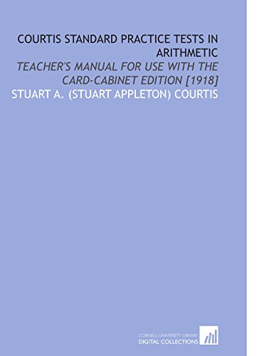 9781112585449: Courtis Standard Practice Tests in Arithmetic: Teacher's Manual for Use With the Card-Cabinet Edition [1918]