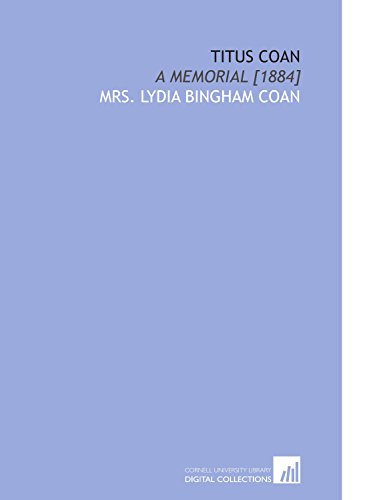 Stock image for Titus Coan: A Memorial [1884] for sale by Revaluation Books