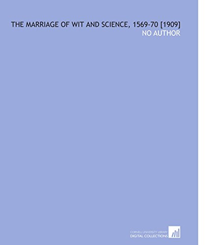 The Marriage of Wit and Science, 1569-70 [1909] (9781112591822) by No Author, .