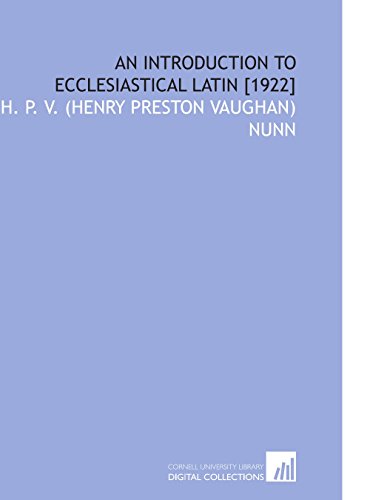 Stock image for An Introduction to Ecclesiastical Latin [1922] for sale by Big River Books