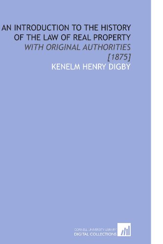 Stock image for An Introduction to the History of the Law of Real Property: With Original Authorities [1875] for sale by Revaluation Books