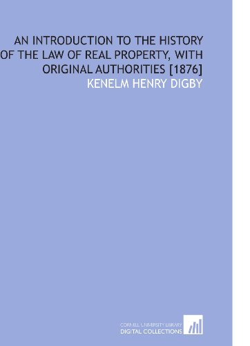 Stock image for An Introduction to the History of the Law of Real Property, With Original Authorities [1876] for sale by Revaluation Books