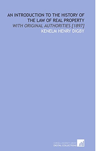 Stock image for An Introduction to the History of the Law of Real Property: With Original Authorities [1897] for sale by Revaluation Books