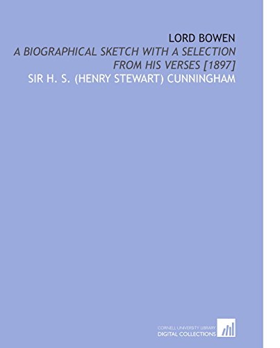 9781112597220: Lord Bowen: A Biographical Sketch With a Selection From His Verses [1897]