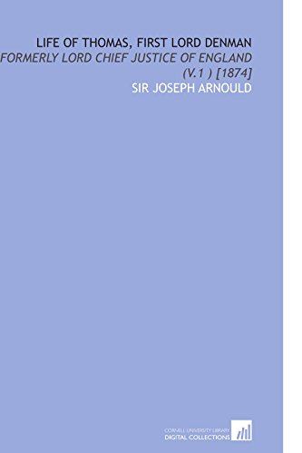 Stock image for Life of Thomas, First Lord Denman: Formerly Lord Chief Justice of England (V.1 ) [1874] for sale by Revaluation Books