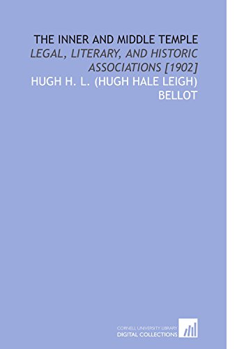 Stock image for The Inner and Middle Temple: Legal, Literary, and Historic Associations [1902] for sale by Revaluation Books