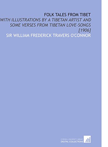 Beispielbild fr Folk Tales From Tibet: With Illustrations by a Tibetan Artist and Some Verses From Tibetan Love-Songs [1906] zum Verkauf von Revaluation Books