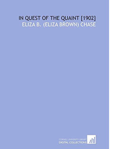 Stock image for In Quest of the Quaint [1902] for sale by Revaluation Books
