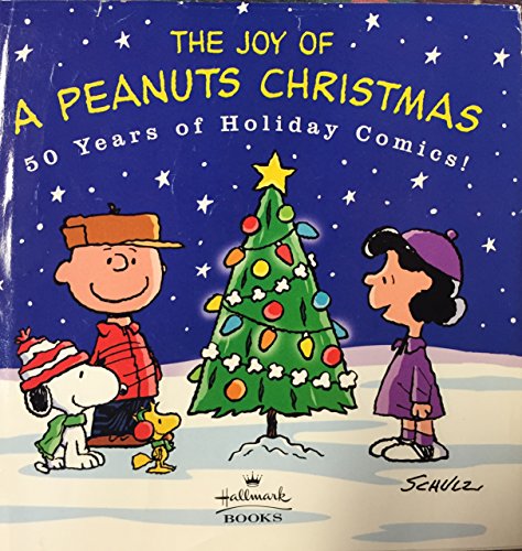 The Joy of a Peanuts Christmas: 50 Years of Holiday Comics! (9781112637469) by Charles Schulz