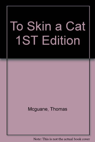 9781112841842: To Skin a Cat 1ST Edition