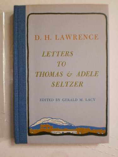 D.H. Lawrence: Letters to Thomas and Adele Seltzer (9781112882104) by Lawrence, D. H