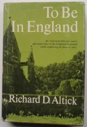 To Be In England (9781112946080) by Richard D. Altick