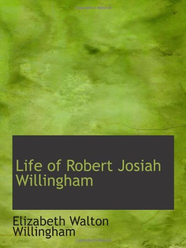 Stock image for Life of Robert Josiah Willingham for sale by Revaluation Books