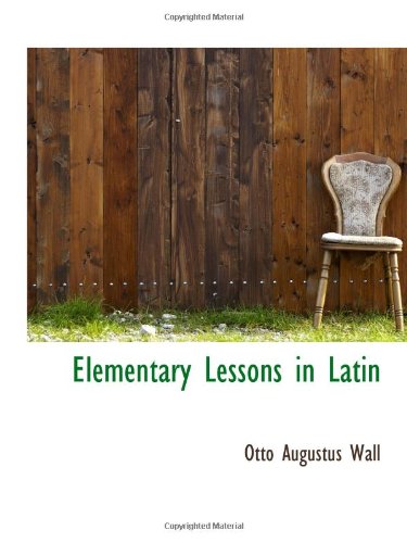 9781113001658: Elementary Lessons in Latin