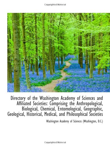 Beispielbild fr Directory of the Washington Academy of Sciences and Affiliated Societies: Comprising the Anthropolog zum Verkauf von Revaluation Books