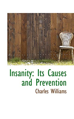 9781113009012: Insanity: Its Causes and Prevention