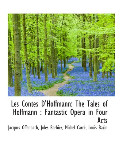 Stock image for Les Contes D'Hoffmann: The Tales of Hoffmann : Fantastic Opera in Four Acts for sale by Revaluation Books