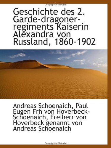 9781113020031: Geschichte des 2. Garde-dragoner-regiments Kaiserin Alexandra von Russland, 1860-1902