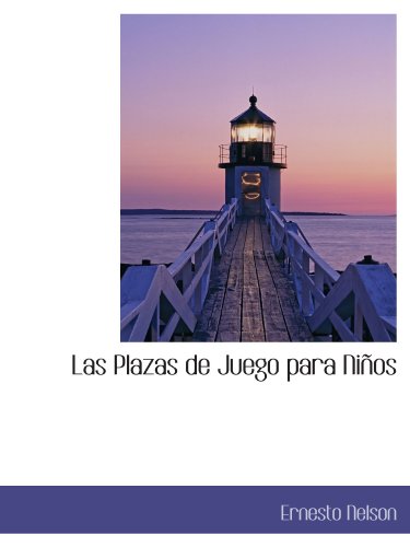 Imagen de archivo de Las Plazas de Juego para Nios a la venta por Revaluation Books