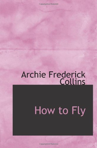 Stock image for How to Fly for sale by Revaluation Books