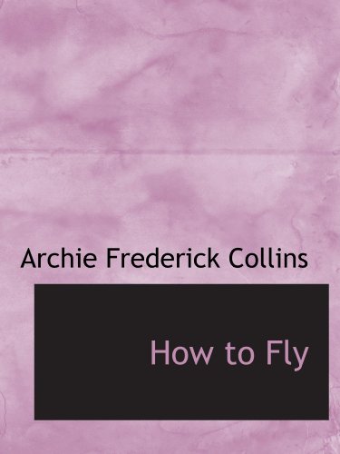 Stock image for How to Fly for sale by Revaluation Books