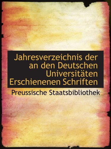 9781113030337: Jahresverzeichnis der an den Deutschen Universitten Erschienenen Schriften