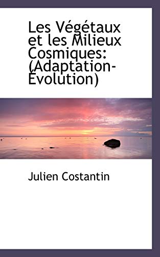 9781113031792: Les V G Taux Et Les Milieux Cosmiques: Adaptation- Volution