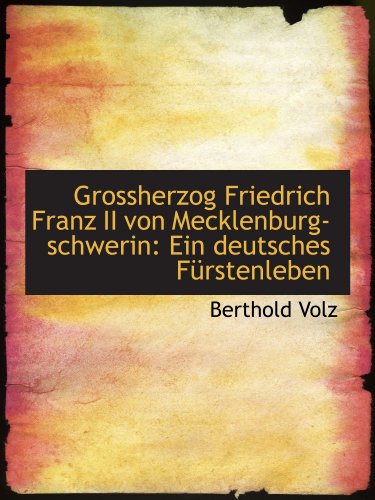 9781113039859: Grossherzog Friedrich Franz II von Mecklenburg-schwerin: Ein deutsches Frstenleben
