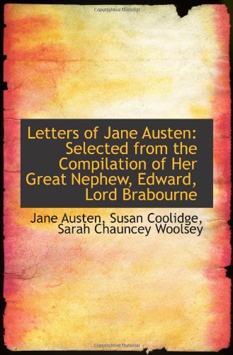 Stock image for Letters of Jane Austen: Selected from the Compilation of Her Great Nephew, Edward, Lord Brabourne for sale by Revaluation Books