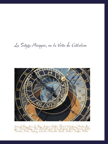 Imagen de archivo de La Satyre Mnippe, ou la Vertu du Catholicon a la venta por Revaluation Books