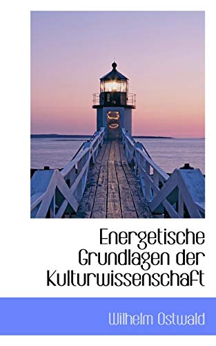 9781113049421: Energetische Grundlagen der Kulturwissenschaft