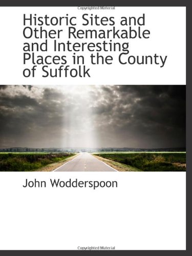 9781113050281: Historic Sites and Other Remarkable and Interesting Places in the County of Suffolk