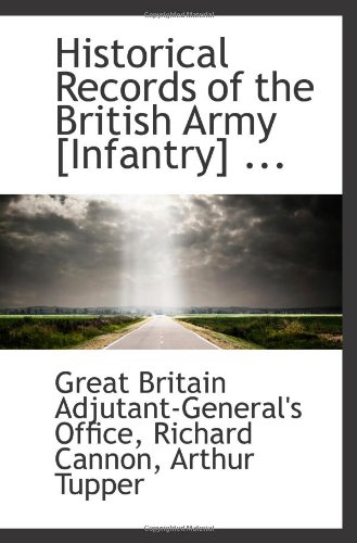 Stock image for Historical Records of the British Army [Infantry] . for sale by Revaluation Books