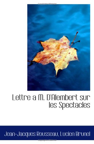 Stock image for Lettre a M. D'Alembert sur les Spectacles for sale by Revaluation Books