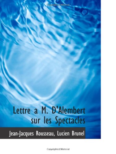 Stock image for Lettre a M. D'Alembert sur les Spectacles for sale by Revaluation Books