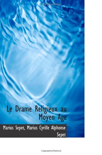 Imagen de archivo de Le Drame Religieux au Moyen Age a la venta por Revaluation Books