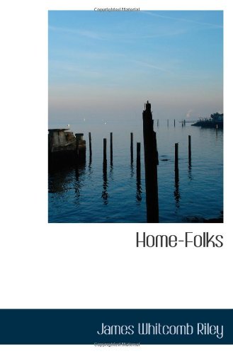 Home-Folks (9781113061119) by Riley, James Whitcomb
